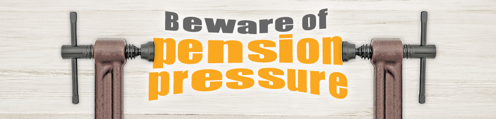 1702_AI_SS_Beware_of_pension_pressure